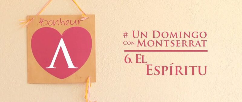 UN DOMINGO CON MONTSERRAT | Ep.6: El Espíritu